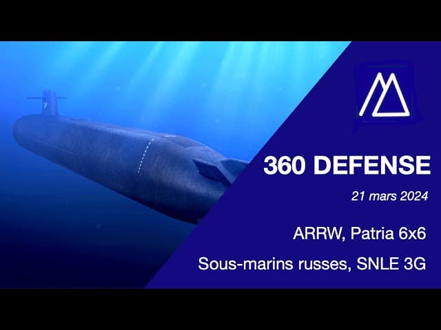 360 रक्षा 21/03/24: एआरआरडब्ल्यू, पैट्रिया 6×6, रूसी पनडुब्बियां और एसएनएलई 3जी